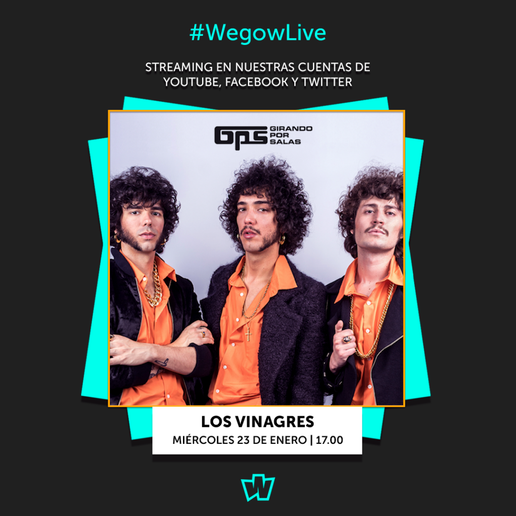 Los Vinagres en #WegowLive